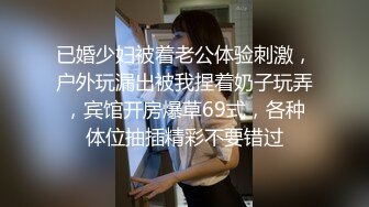 文轩探花约了个颜值不错马尾外套妹子啪啪，特写口交浴室洗澡舔逼骑坐后入猛操