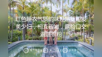 国内白虎学妹酷爱大洋屌穿着性感情趣女仆装被外教老师各种姿势操深喉颜射脸