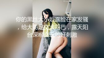 028学妹的毕业礼物之趴着后入到高潮