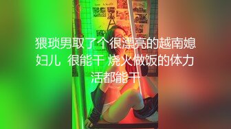 无水印12/25 偷窥年轻夫妻各种姿势啪啪啪床上就是这么放荡反差VIP1196