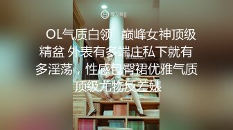 疯狂抽插，骚浪呻吟，淫语不断，干此骚妇，性福无边