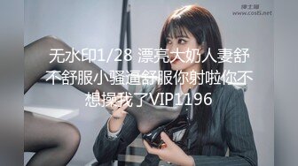 STP33586 极品超美御姐【繁花女主角】横店演戏好几年古装裸舞大美女每天不同反差角色道具自慰