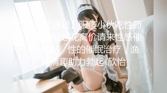 【新片速遞】高能预警！韩国TS高颜值完美身材爆乳尤物▌mina ▌精湛口技快感飙升 爆插后庭前列腺高潮 浓厚喘息内射中出