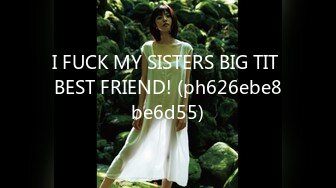 I FUCK MY SISTERS BIG TIT BEST FRIEND! (ph626ebe8be6d55)