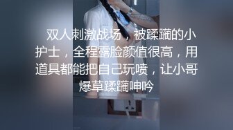 极品风骚美女  口活一流舔的很享受  大白美臀骑乘抽插 扶腰后入爆操呻吟