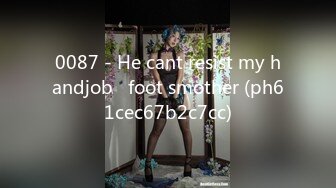 0087 - He cant resist my handjob   foot smother (ph61cec67b2c7cc)